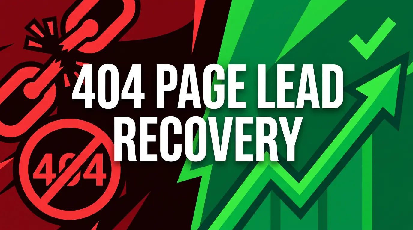 404 Page Lead Recovery: Turn Broken Links Into Second Chances