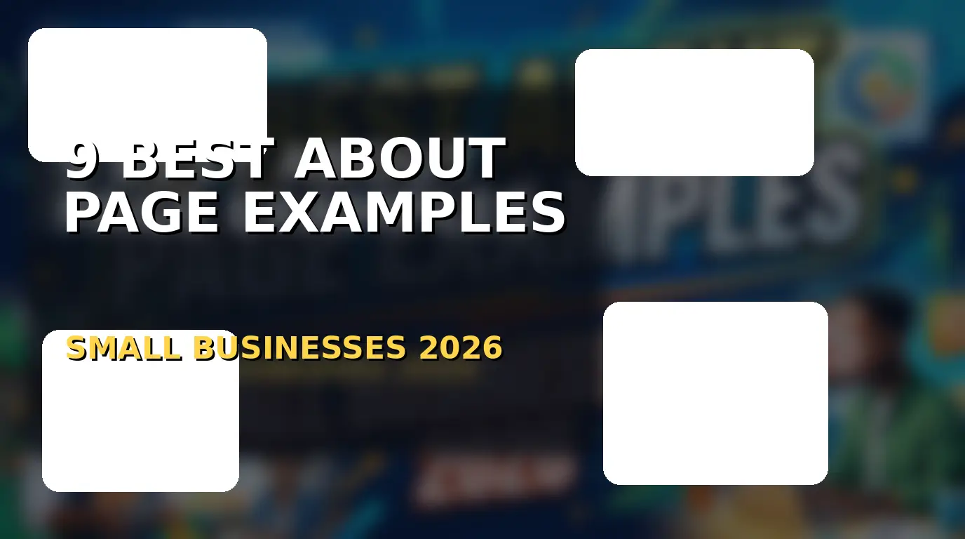 9 Best About Page Examples for Small Businesses in 2026