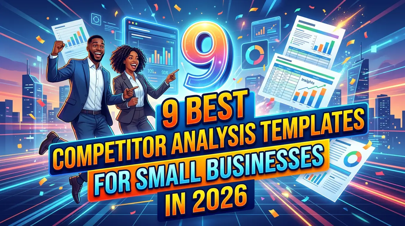9 Best Competitor Analysis Templates for Small Businesses in 2026