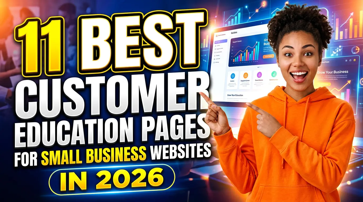11 Best Customer Education Pages for Small Business Websites in 2026
