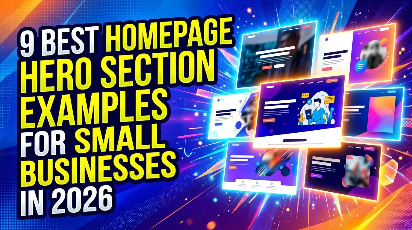9 Best Homepage Hero Section Examples for Small Businesses in 2026