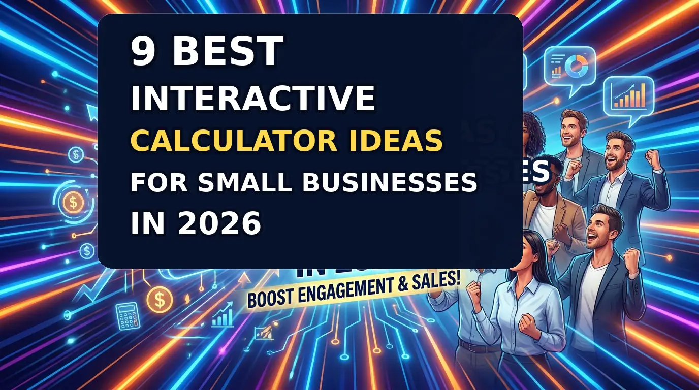 9 Best Interactive Calculator Ideas for Small Businesses in 2026