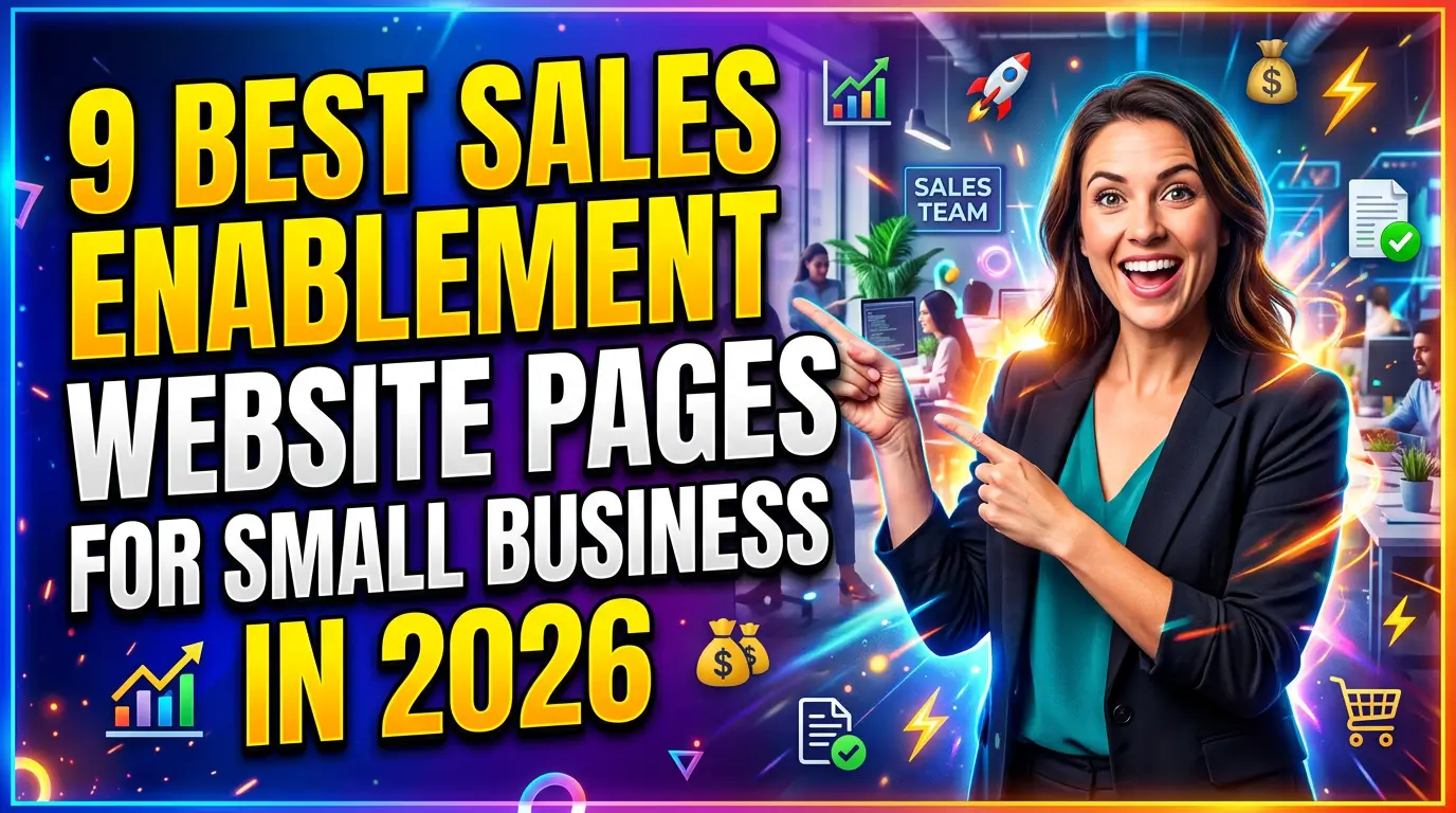 9 Best Sales Enablement Website Pages for Small Business Teams in 2026