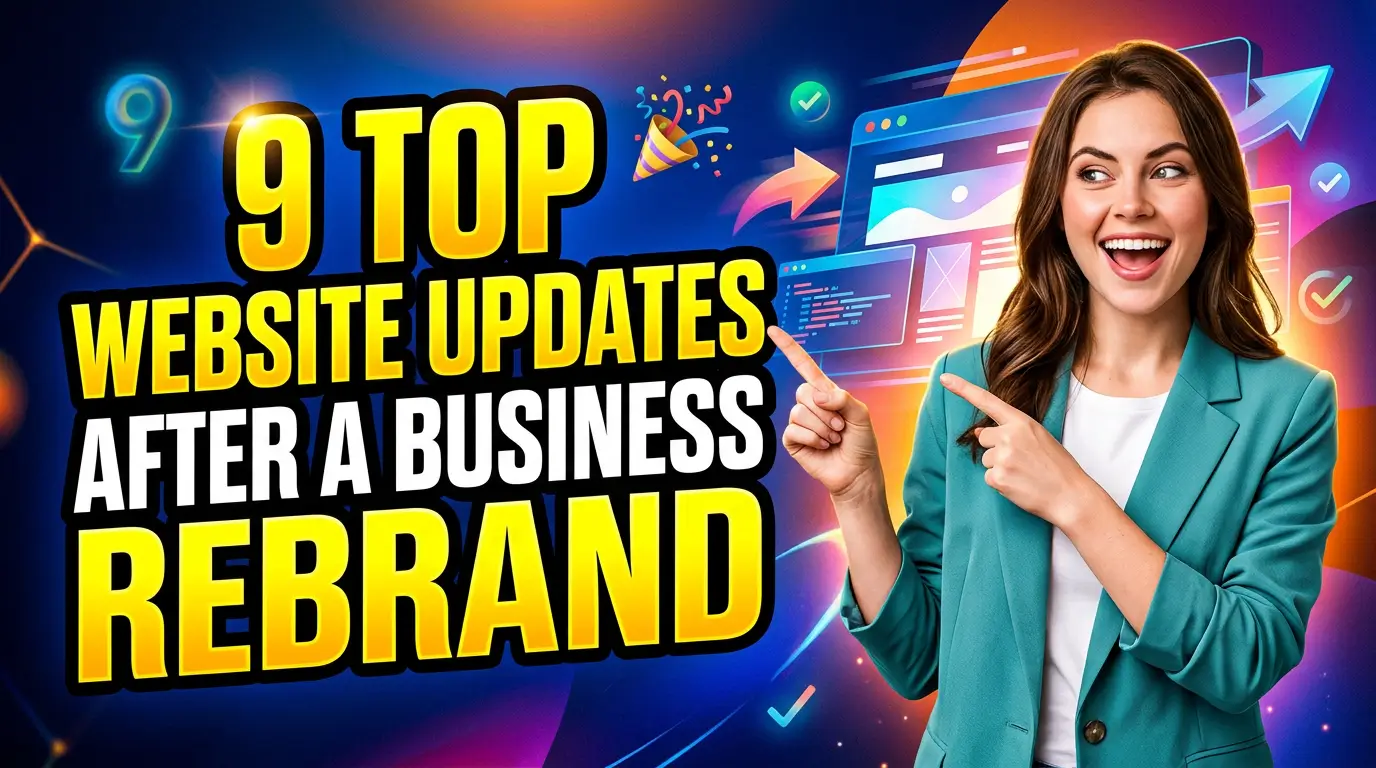 9 Top Website Updates After a Business Rebrand