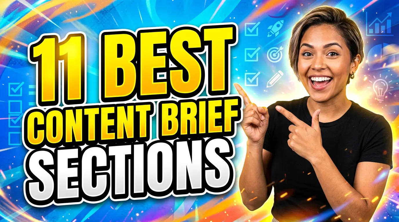 11 Best Content Brief Sections for Small Business Marketing Teams