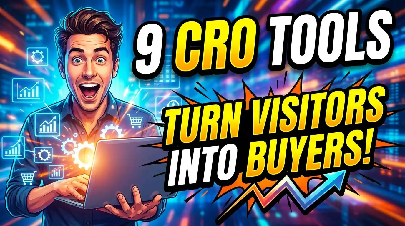 9 Conversion Rate Optimization Tools That Turn More Visitors Into Buyers