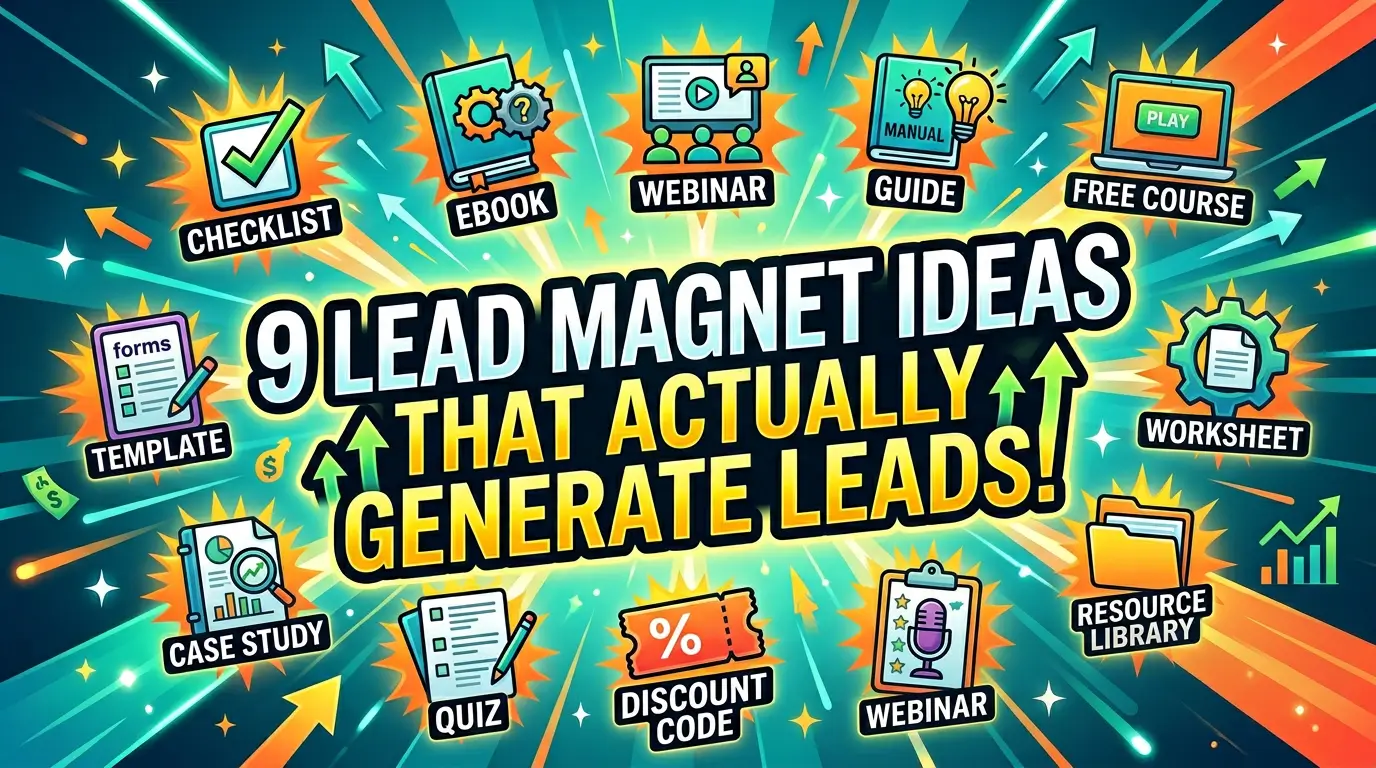 9 Lead Magnet Ideas That Actually Generate Leads for Your Website in 2026