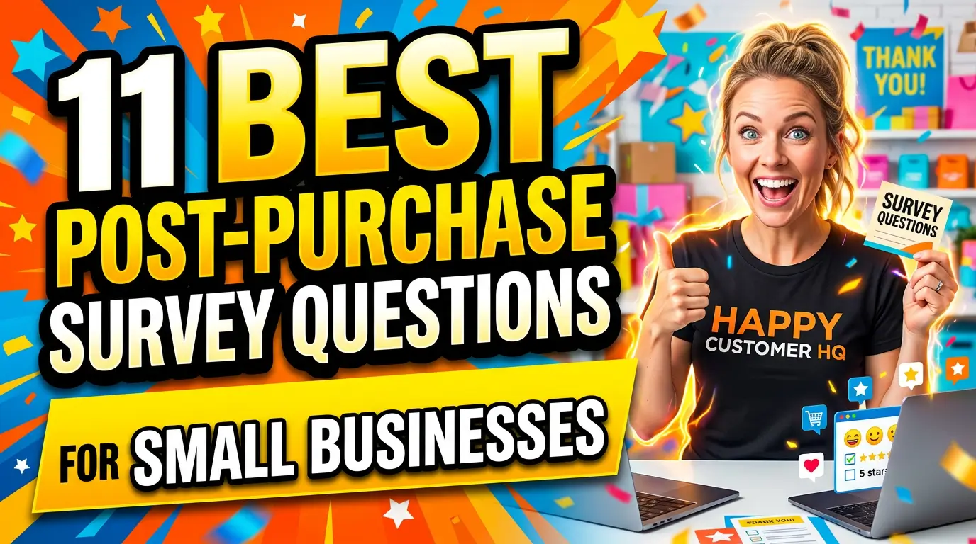 11 Best Post-Purchase Survey Questions for Small Businesses