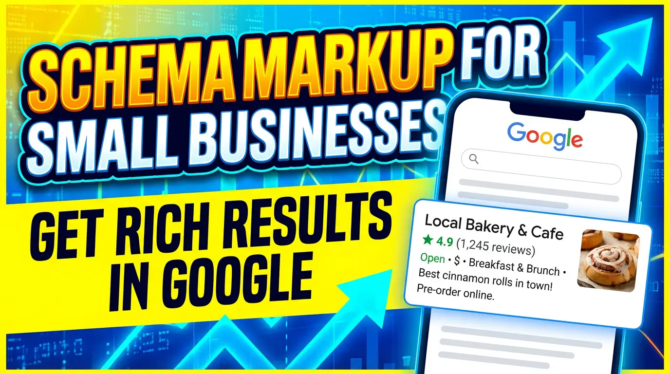 Schema Markup for Small Businesses: The Plain-English Guide to Rich Results in 2026