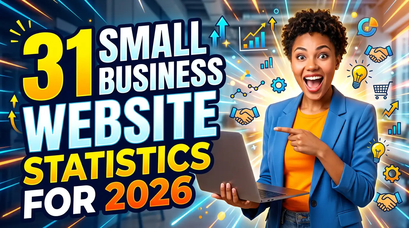 31 Small Business Website Statistics Every Owner and Web Pro Should Know in 2026