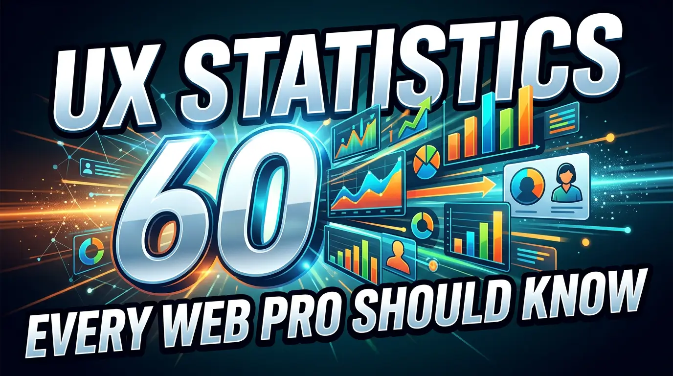 60 UX Statistics Every Web Professional Should Know in 2026